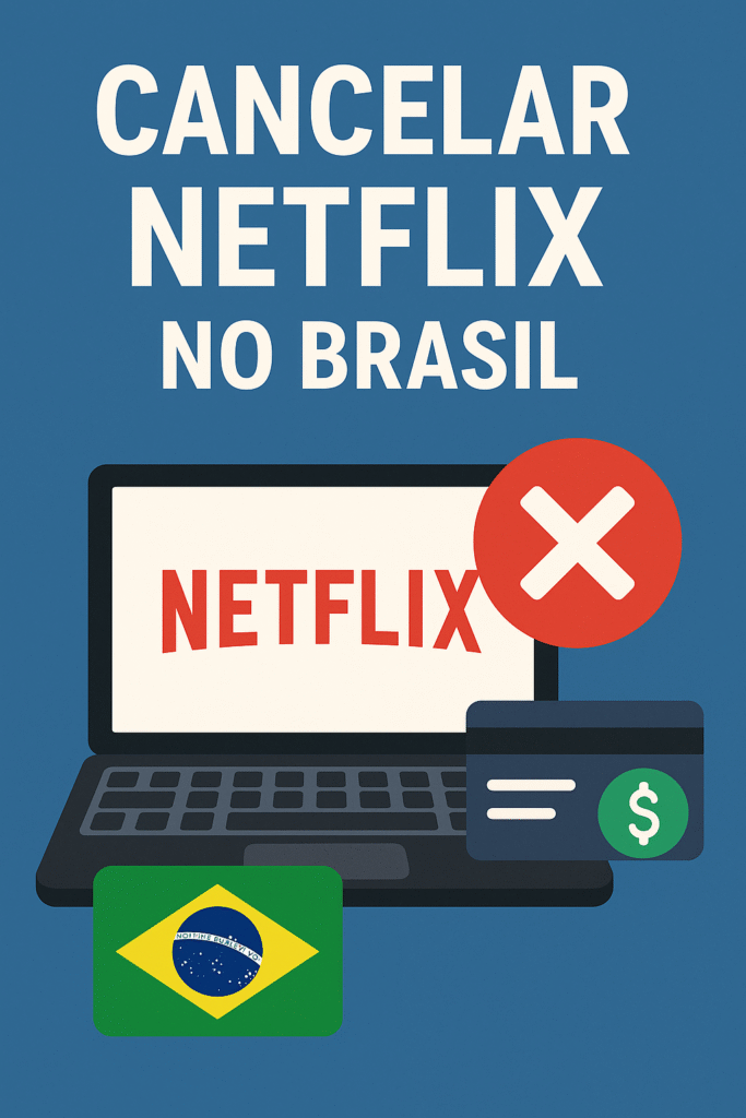 cancelar netflix brasil